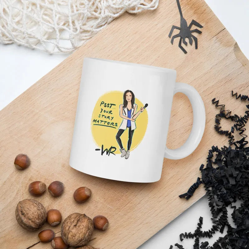 GLOSSY MUG - YOUR STORY MATTERS. WHITNEY REYNOLDS