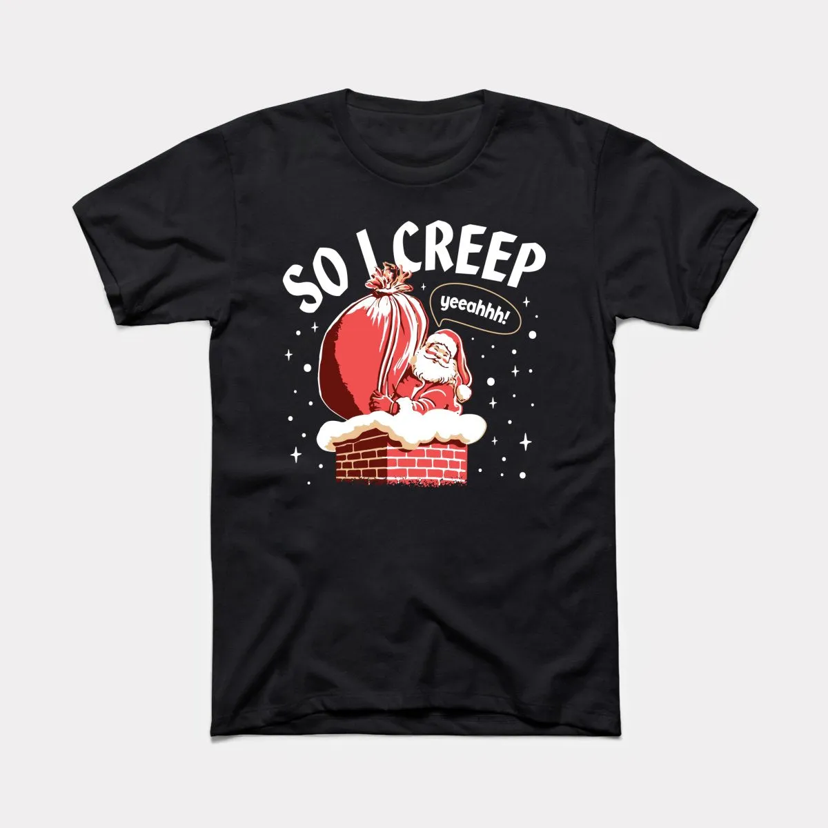 So I Creep Santa Adult Unisex Tee