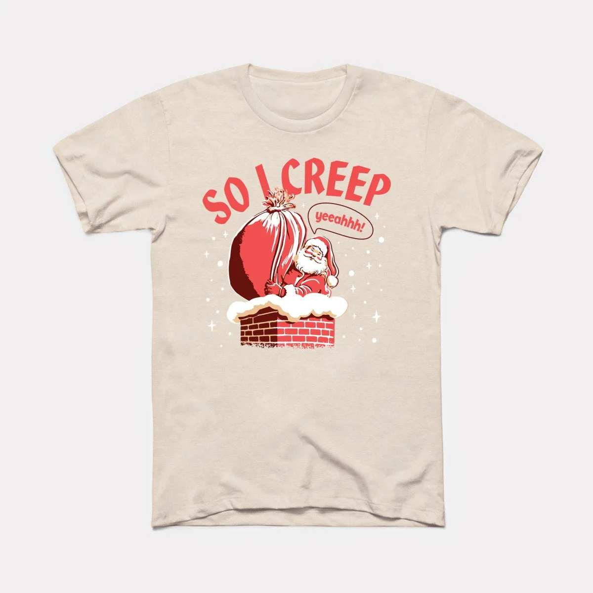 So I Creep Santa Adult Unisex Tee