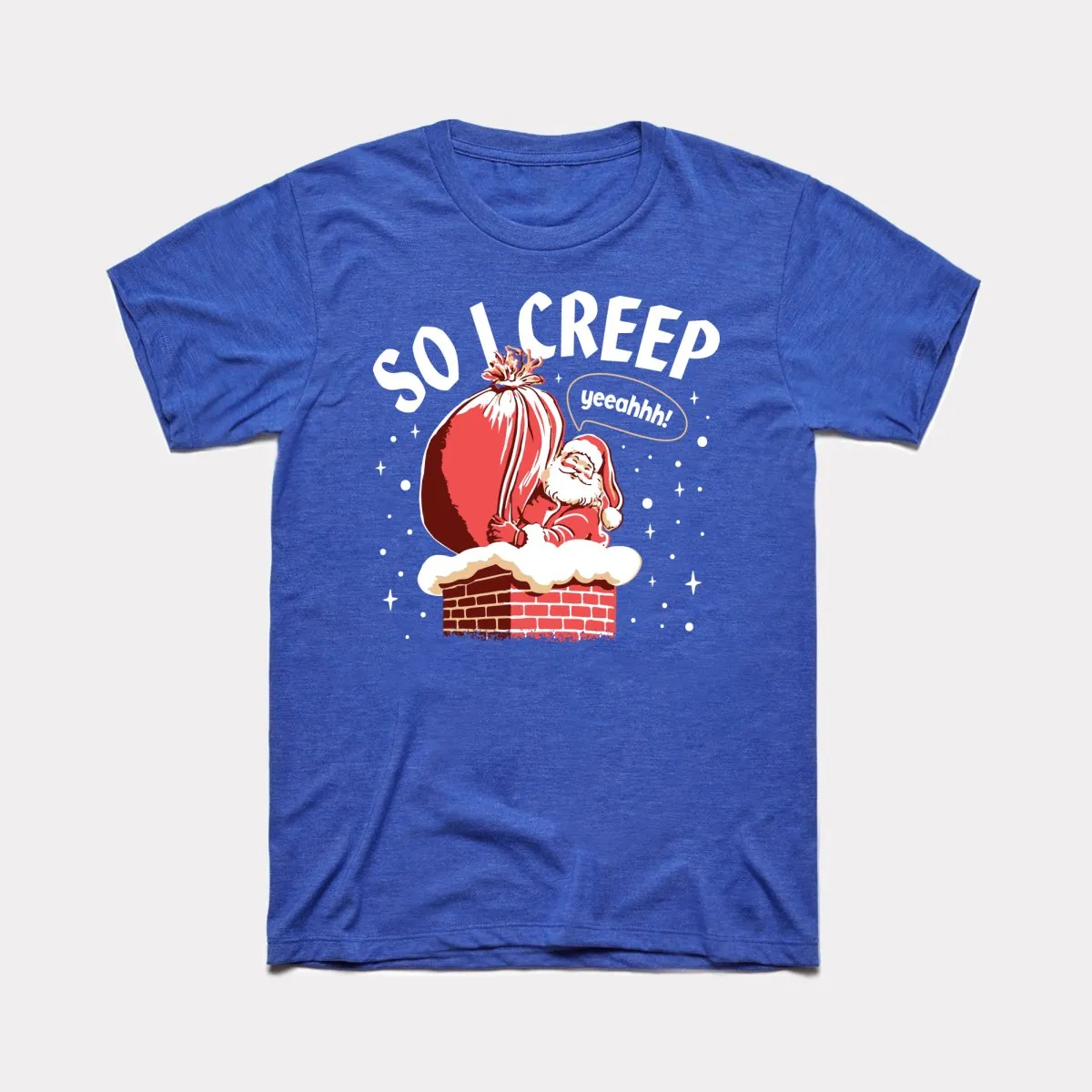 So I Creep Santa Adult Unisex Tee